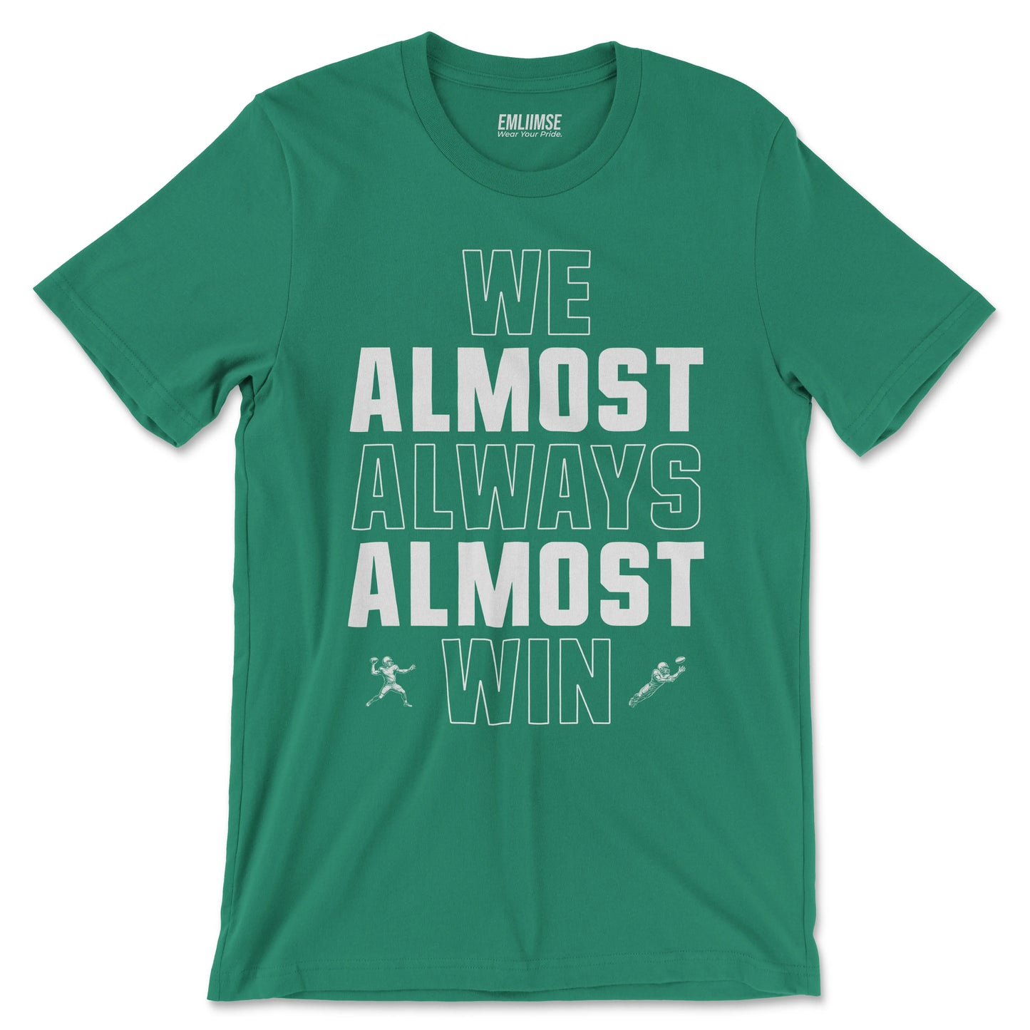We Almost Always Almost Win T-Shirt